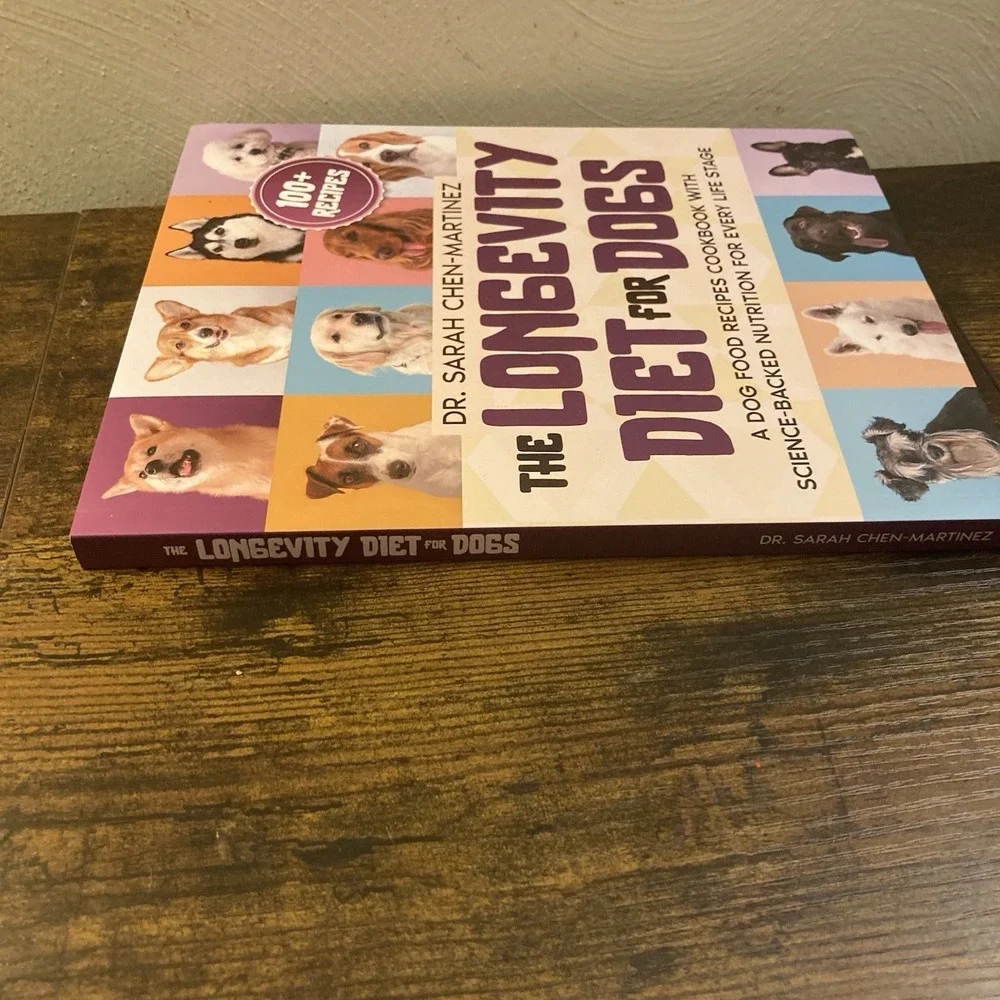 The Longevity Diet for Dogs Sarah Chen-Martinez A Dog Food Recipes Cookbook with